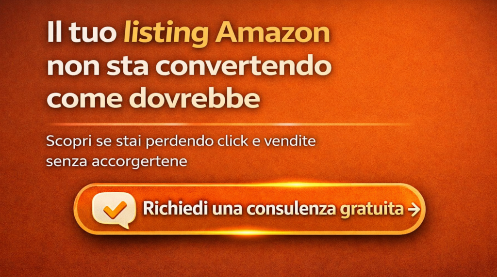 Consulenza Amazon per migliorare conversioni del listing e aumentare vendite con ottimizzazione strategica