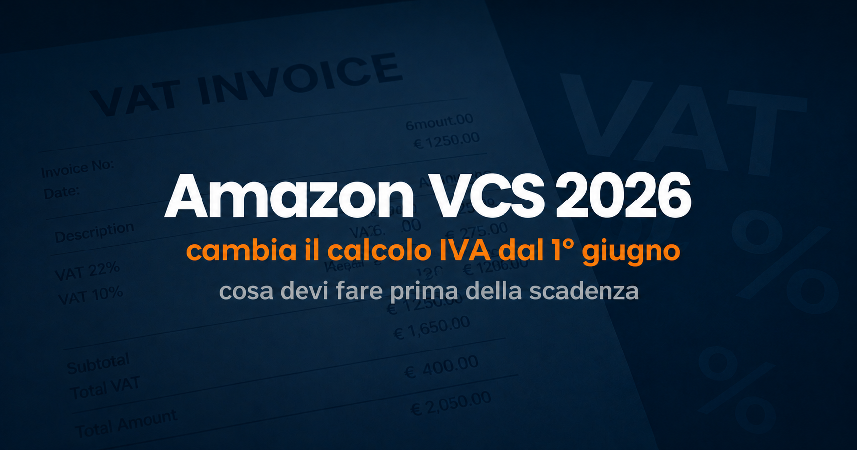 Amazon VCS: dal 1° giugno 2026 cambia il calcolo dell’IVA — cosa devi fare